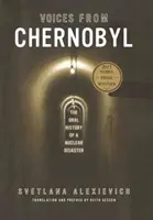 Stimmen aus Tschernobyl: Die mündliche Geschichte einer Nuklearkatastrophe - Voices from Chernobyl: The Oral History of a Nuclear Disaster