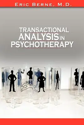 Transaktionsanalyse in der Psychotherapie - Transactional Analysis in Psychotherapy