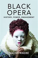 Schwarze Oper: Geschichte, Macht, Engagement - Black Opera: History, Power, Engagement