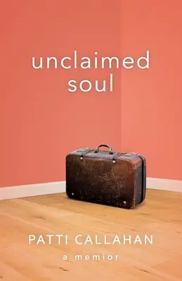 Unbeanspruchte Seele: Ein Memoir - Unclaimed Soul: A Memoir