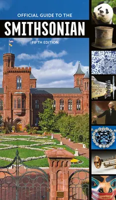 Offizieller Führer zum Smithsonian, 5. Ausgabe - Official Guide to the Smithsonian, 5th Edition