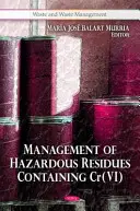 Management von gefährlichen Rückständen, die Cr(VI) enthalten - Management of Hazardous Residues Containing Cr(VI)