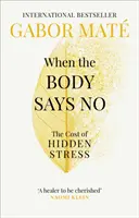 Wenn der Körper Nein sagt - Die Kosten von verstecktem Stress - When the Body Says No - The Cost of Hidden Stress