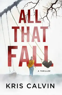 Alles, was fällt: Ein Thriller - All That Fall: A Thriller