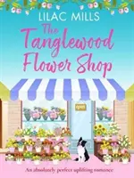 Tanglewood Flower Shop - Ein absolut perfekter, erhebender Liebesroman - Tanglewood Flower Shop - An absolutely perfect uplifting romance