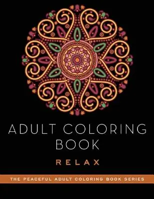 Ausmalbuch für Erwachsene: Entspannen - Adult Coloring Book: Relax