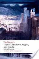 Geschichten aus Glasstadt, Angria und Gondal: Ausgewählte frühe Schriften - Tales of Glass Town, Angria, and Gondal: Selected Early Writings