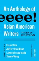 Aiiieeeee!: Eine Anthologie asiatisch-amerikanischer Schriftstellerinnen und Schriftsteller - Aiiieeeee!: An Anthology of Asian American Writers