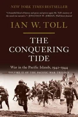 Die Eroberungsflut: Krieg auf den Pazifischen Inseln, 1942-1944 - The Conquering Tide: War in the Pacific Islands, 1942-1944