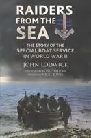 Räuber vom Meer: Die Geschichte des Spezialbootdienstes im Zweiten Weltkrieg - Raiders from the Sea: The Story of the Special Boat Service in WWII