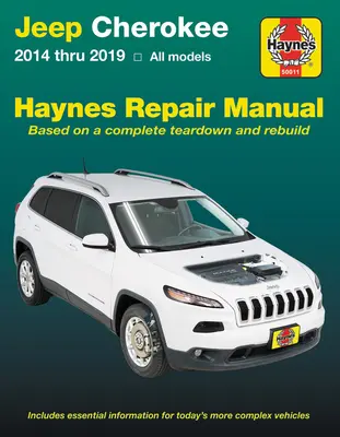 Jeep Cherokee 2014 bis 2019 Haynes Reparaturhandbuch: Enthält wesentliche Informationen für die komplexeren Fahrzeuge von heute - Jeep Cherokee 2014 Thru 2019 Haynes Repair Manual: Includes Essential Information for Today's More Complex Vehicles