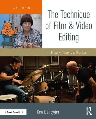 Die Technik der Film- und Videobearbeitung: Geschichte, Theorie und Praxis - The Technique of Film and Video Editing: History, Theory, and Practice