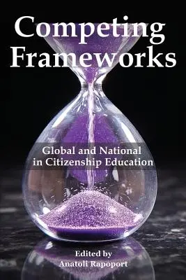 Konkurrierende Rahmenwerke: Global und national in der staatsbürgerlichen Bildung - Competing Frameworks: Global and National in Citizenship Education