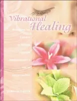 Schwingungsheilung: Die Essenz der Natur durch Aromatherapie und ätherische Öle enthüllen - Vibrational Healing: Revealing the Essence of Nature Through Aromatherapy and Essential Oils