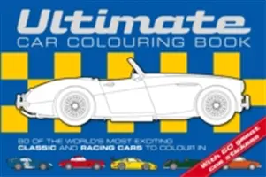 Ultimatives Auto-Malbuch - Ultimate Car Colouring Book