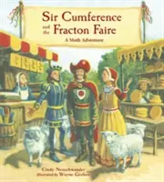 Sir Cumference und der Jahrmarkt von Fracton: Ein Mathe-Abenteuer - Sir Cumference and the Fracton Faire: A Math Adventure