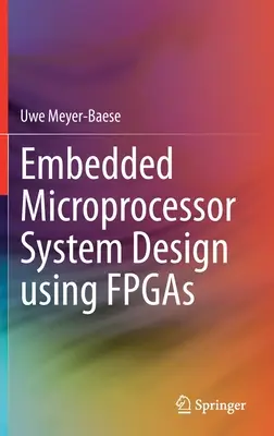 Entwurf von eingebetteten Mikroprozessorsystemen mit FPGAs - Embedded Microprocessor System Design Using FPGAs