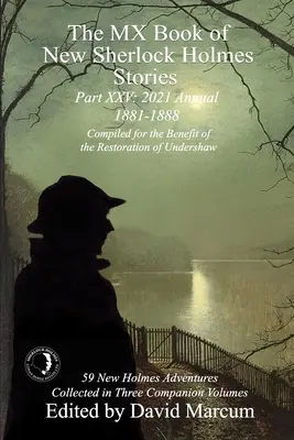 Das MX-Buch der neuen Sherlock-Holmes-Geschichten Teil XXV: 2021 Jahresausgabe (1881-1888) - The MX Book of New Sherlock Holmes Stories Part XXV: 2021 Annual (1881-1888)