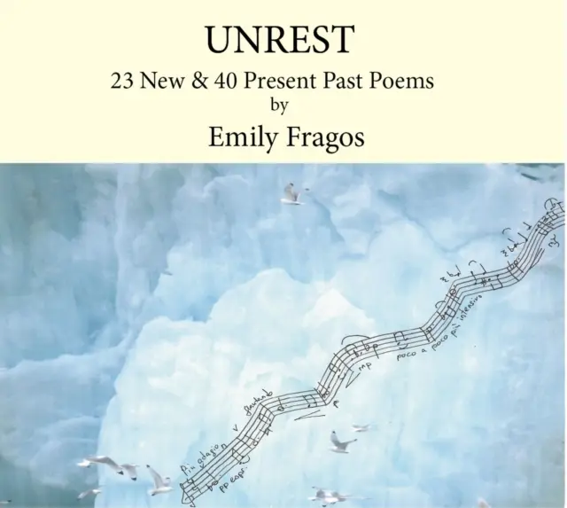 Unrest: 23 neue & 45 vergangene Gedichte der Gegenwart - Unrest: 23 New & 45 Present Past Poems