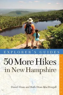50 weitere Wanderungen in New Hampshire: Tageswanderungen und Rucksacktouren von Mount Monadnock bis Mount Magalloway - 50 More Hikes in New Hampshire: Day Hikes and Backpacking Trips from Mount Monadnock to Mount Magalloway