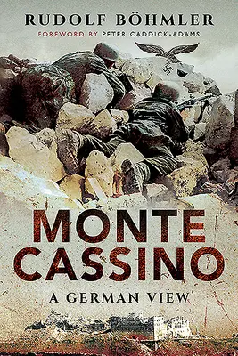 Monte Cassino: Ein deutscher Blick - Monte Cassino: A German View