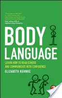 Körpersprache: Lernen Sie, andere zu lesen und selbstbewusst zu kommunizieren - Body Language: Learn How to Read Others and Communicate with Confidence