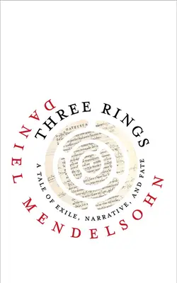 Drei Ringe: Eine Geschichte von Exil, Erzählung und Schicksal - Three Rings: A Tale of Exile, Narrative, and Fate