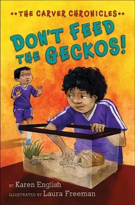 Füttere nicht die Geckos! Die Carver-Chroniken, Buch 3 - Don't Feed the Geckos!: The Carver Chronicles, Book 3