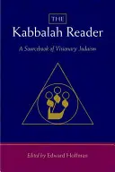 The Kabbalah Reader-A Sourcebook of Visionary Judaism