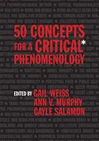 50 Konzepte für eine kritische Phänomenologie - 50 Concepts for a Critical Phenomenology