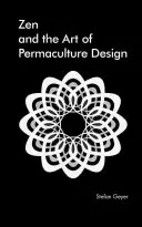 Zen in der Kunst des Permakulturdesigns - Zen in the Art of Permaculture Design