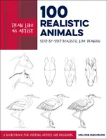 Zeichnen wie ein Künstler: 100 realistische Tiere: Schritt-für-Schritt realistisches Zeichnen **Ein Quellenbuch für angehende Künstler und Designer - Draw Like an Artist: 100 Realistic Animals: Step-By-Step Realistic Line Drawing **A Sourcebook for Aspiring Artists and Designers