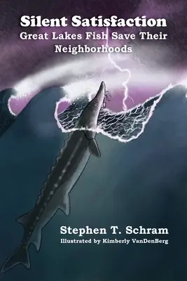 Stille Genugtuung: Fische aus den Großen Seen retten ihre Nachbarschaft - Silent Satisfaction: Great Lakes Fish Save Their Neighborhoods