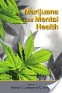 Marihuana und psychische Gesundheit - Marijuana and Mental Health