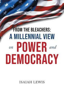 Von der Tribüne aus: Ein tausendjähriger Blick auf Macht und Demokratie - From the Bleachers: A Millennial View on Power and Democracy