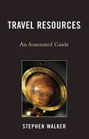 Reise-Ressourcen: Ein kommentierter Leitfaden - Travel Resources: An Annotated Guide