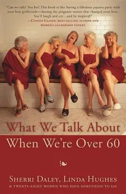 Worüber wir reden, wenn wir über 60 sind - What We Talk about When We're Over 60