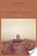 Die Krankheit betrauern: Hegel und die Französische Revolution - Mourning Sickness: Hegel and the French Revolution