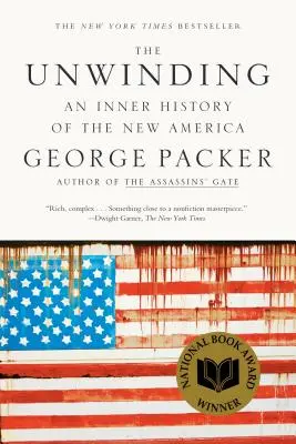 Die Abspulung: Eine innere Geschichte des neuen Amerika - The Unwinding: An Inner History of the New America