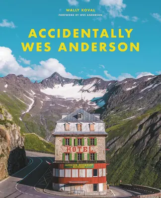 Aus Versehen Wes Anderson - Accidentally Wes Anderson