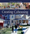 Cohousing schaffen: Aufbau nachhaltiger Gemeinschaften - Creating Cohousing: Building Sustainable Communities