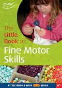 Kleines Buch der Feinmotorik - Kleine Bücher mit großen Ideen (61) - Little Book of Fine Motor Skills - Little Books with Big Ideas (61)