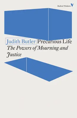 Prekäres Leben: Die Mächte der Trauer und der Gewalt - Precarious Life: The Powers of Mourning and Violence