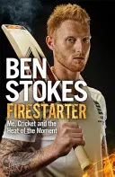 Firestarter: Ich, Cricket und die Hitze des Augenblicks - Firestarter: Me, Cricket and the Heat of the Moment