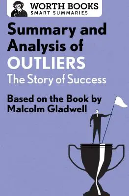 Zusammenfassung und Analyse von Outliers: The Story of Success: Basierend auf dem Buch von Malcolm Gladwell - Summary and Analysis of Outliers: The Story of Success: Based on the Book by Malcolm Gladwell