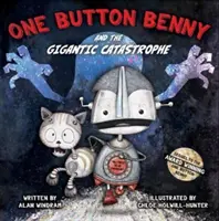 One Button Benny und die Riesenkatastrophe - One Button Benny and the Gigantic Catastrophe