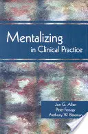 Mentalisieren in der klinischen Praxis - Mentalizing in Clinical Practice