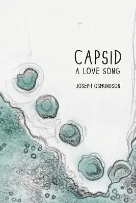 Capsid: Ein Liebeslied - Capsid: A Love Song