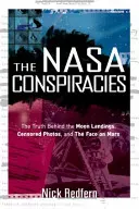 Die NASA-Verschwörungen: Die Wahrheit hinter den Mondlandungen, zensierten Fotos und dem Gesicht auf dem Mars - The NASA Conspiracies: The Truth Behind the Moon Landings, Censored Photos, and the Face on Mars