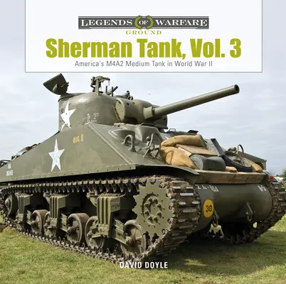 Sherman Tank, Band 3: Amerikas mittlerer Panzer M4a2 im Zweiten Weltkrieg - Sherman Tank, Vol. 3: America's M4a2 Medium Tank in World War II